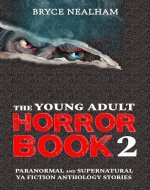 The Young Adult Horror Book - 2: Paranormal And Supernatural YA Fiction Anthology Stories - Book Cover
