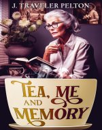 Tea, Me and Memory - Book Cover