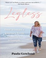 Legless: One woman's journey from trauma to triumph - Book Cover