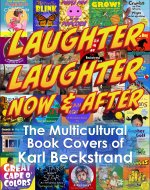 Laughter, Laughter—Now & After: The Multicultural Book Covers of Karl Beckstrand - Book Cover