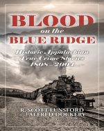 Blood on the Blue Ridge: Historic Appalachian True Crime Stories...