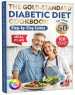 The Gold-Standard Diabetic Diet Cookbook for Over 50: Step-by-Step Guides, 100+ Low-Carb Recipes, and a Meal Plan for Healthy Living - Book Cover