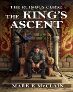 The Ruinous Curse: The King's Ascent - Book Cover