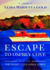 Escape to Osprey Cove: Book 1 of The Osprey Cove Lodge Series - B01LYSDFXY on Amazon