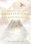 Demystifying Enlightenment: Messages, Signs, and Predictions From The Spiritual World - B08X6KF5MW on Amazon