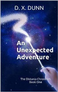 An Unexpected Adventure (The Distania Chronicles Book 1)