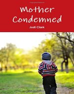 Mother Condemned - Book Cover