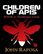 Children of Apis: Book Two: Territories Clash - Book Cover
