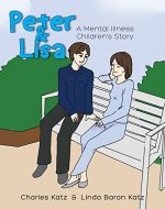 Peter and Lisa: A Mental Illness Children's Story - Book Cover