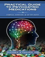 Practical  Guide to Psychiatric Medications: Simple, Concise, & Up-to-date. - Book Cover