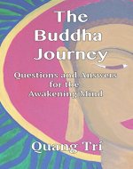 The Buddha Journey: Questions and Answers for the Awakening Mind: Volume 1 (The Buddha Journey Series) - Book Cover