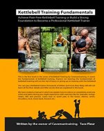Kettlebell Training Fundamentals: Achieve Pain-Free Kettlebell Training and Build a Strong Foundation to Become a Professional Kettlebell Trainer or Enthusiast - Book Cover