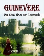 Guinevere: On the Eve of Legend (The Quest Books Guinevere Trilogy Book 1) - Book Cover