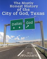 The Mostly Honest History of the City of God, Texas - Book Cover