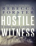 HOSTILE WITNESS (Thriller/legal thriller): A Josie Bates Thriller (The Witness Series Book 1) - Book Cover
