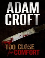 Too Close For Comfort (Knight & Culverhouse Book 1) - Book Cover