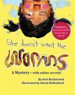 She Doesn't Want the Worms!: A Mystery - with Online Secrets (Mini-mysteries for Minors Book 3) - Book Cover