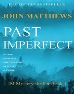 Past Imperfect (JM Mystery-Thriller Series Book 1) - Book Cover