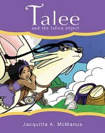 Talee and the Fallen Object: (Early Reader Chapter Book) - Book Cover