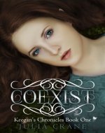 Coexist (Keegan's Chronicles Series Book 1) - Book Cover