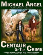 Centaur of the Crime: Book One of 'Fantasy and Forensics' (Fantasy & Forensics 1) - Book Cover