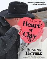 Heart of Clay: A Sweet Western Romance (The Women of Tenacity Book 1) - Book Cover