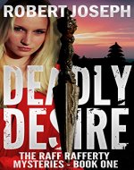 Deadly Desire (Raff Rafferty Mystery Series Book 1) - Book Cover