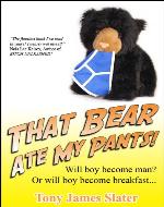 That Bear Ate My Pants! Adventures of a real Idiot Abroad - Book Cover
