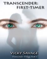 TRANSCENDER: First-Timer (TRANSCENDER Trilogy Book 1) - Book Cover