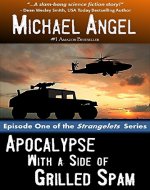 Apocalypse with a Side of Grilled Spam - Episode One (The Strangelets Series Book 1) - Book Cover