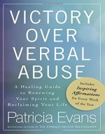 Victory Over Verbal Abuse: A Healing Guide to Renewing Your Spirit and Reclaiming Your Life - Book Cover