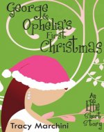 George & Ophelia's First Christmas (The Effie Stories Book 2) - Book Cover