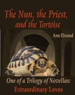 The Nun, the Priest, and the Tortoise (Extraordinary Loves) - Book Cover