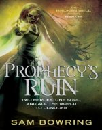 Prophecy's Ruin (Broken Well Trilogy Book 1) - Book Cover