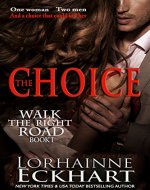 The Choice (Walk the Right Road, Book 1) - Book Cover