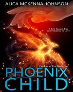 Phoenix Child: Book One of the Children of Fire Series - Book Cover