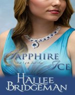 Sapphire Ice (Inspirational Romance): The Jewel Series Book 1 - Book Cover