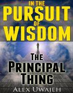 In The Pursuit of Wisdom: The Principal Thing - Book Cover