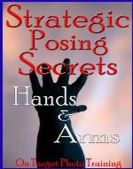 Strategic Posing Secrets - Hands & Arms! (On Target Photo Training) - Book Cover