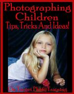 Photographing Children - Tips, Tricks And Ideas! (On Target Photo Training Book 20) - Book Cover