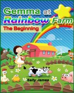 Gemma at Rainbow Farm - The Beginning - Book Cover