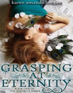 GRASPING AT ETERNITY (The Kindrily 1) - Book Cover