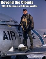 Beyond the Clouds: Why I Became a Military Writer - Book Cover
