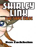 Shirley Link & The Safe Case - Book Cover