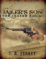 The Jailer's Son: The Legend Begins - Book Cover