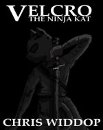 Velcro: The Ninja Kat - Book Cover