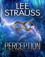 PERCEPTION: (A Sci-fi Mystery Dystopian Romance) (The Perception Trilogy Book 1) - Book Cover