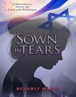 Sown in Tears: A Historical Novel of Love and Struggle - Book Cover