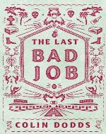 The Last Bad Job - Book Cover