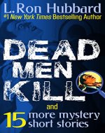 Dead Men Kill and 15 more: Mystery Thriller Suspense Short Stories from NYT Best Selling Author (Stories from the Golden Age) - Book Cover